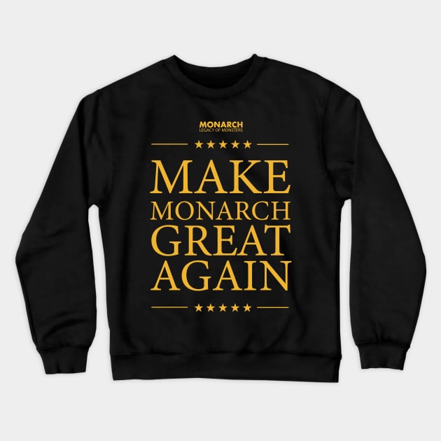 MONARCH: LEGACY OF MONSTERS MAKE MONARCH GREAT AGAIN Crewneck Sweatshirt by FunGangStore